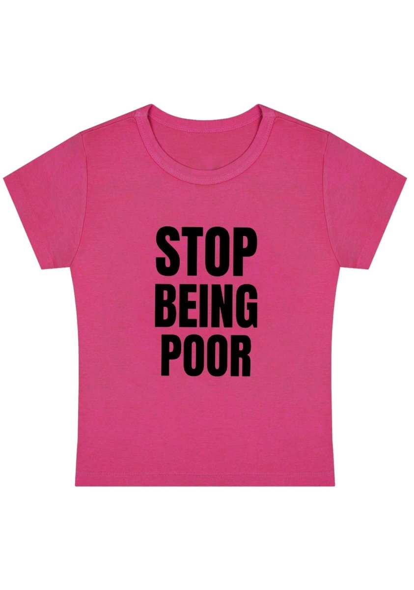 Stop Being Poor Y2K Baby Tee - cherrykittenStop Being Poor Y2K Baby Tee