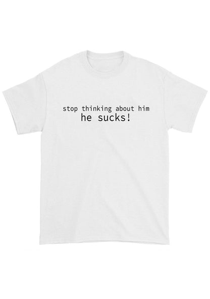 Stop Thinking About Him Chunky Shirt - cherrykittenStop Thinking About Him Chunky Shirt