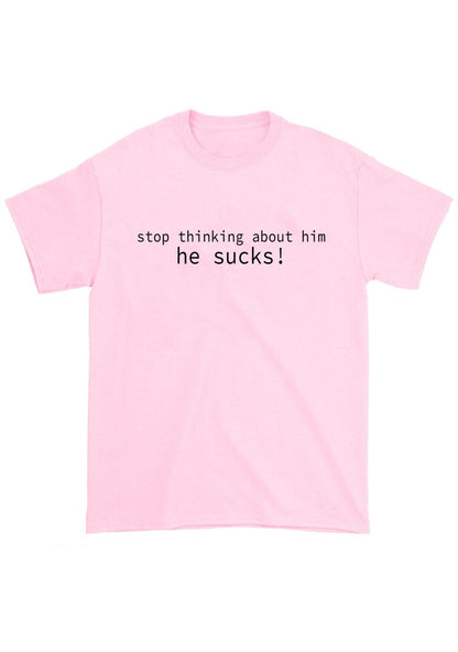 Stop Thinking About Him Chunky Shirt - cherrykittenStop Thinking About Him Chunky Shirt