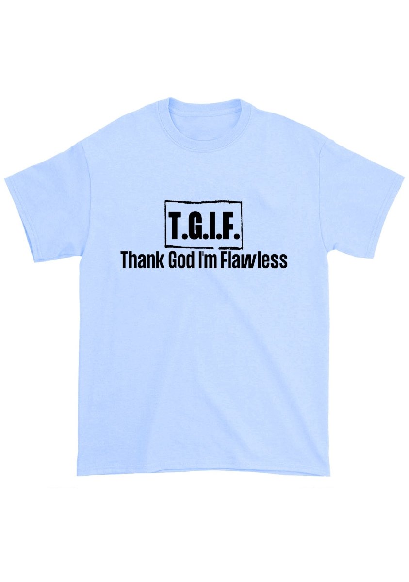 Thank God I'm Flawless Chunky Shirt - cherrykittenThank God I'm Flawless Chunky Shirt