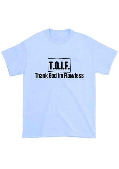 Thank God I'm Flawless Chunky Shirt - cherrykittenThank God I'm Flawless Chunky Shirt