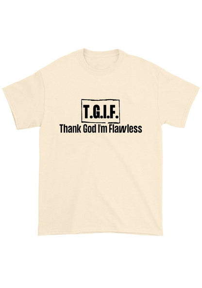 Thank God I'm Flawless Chunky Shirt - cherrykittenThank God I'm Flawless Chunky Shirt