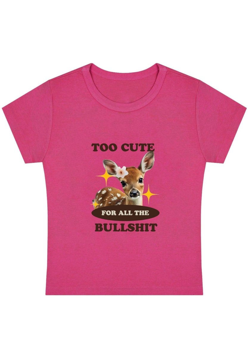 Too Cute For All The Bullshxt Y2k Baby Tee - cherrykittenToo Cute For All The Bullshxt Y2k Baby Tee