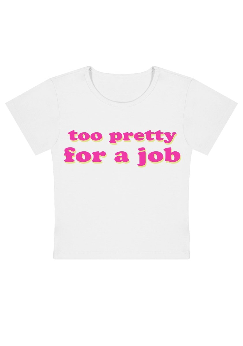 Cherrykitten Too Pretty For A Job Y2k Baby Tee for Sale