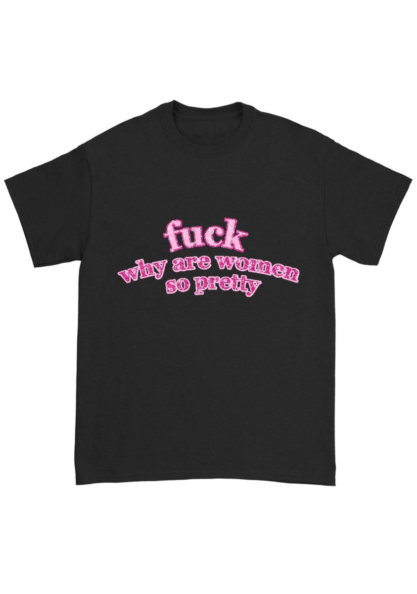 Why Are Women So Pretty Chunky Shirt - cherrykittenWhy Are Women So Pretty Chunky Shirt