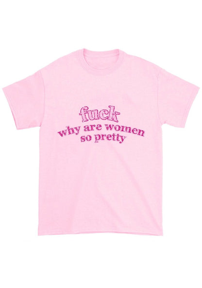 Why Are Women So Pretty Chunky Shirt - cherrykittenWhy Are Women So Pretty Chunky Shirt